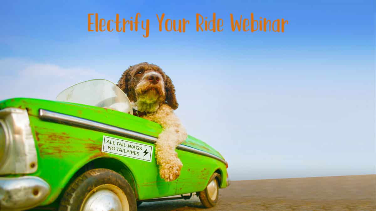 EV 101 Electrify Your Ride Webinar